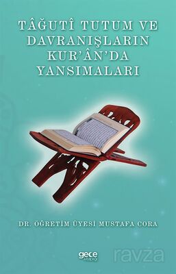 Tağuti Tutum ve Davranışların Kur'an'da Yansımaları - 1