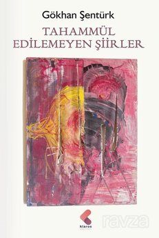 Tahammül Edilemeyen Şiirler - 1
