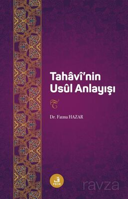 Taha^vi^'nin Usu^l Anlayışı - 1