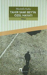 Tahir Sami Bey'in Özel Hayatı - Dergah Yayınları