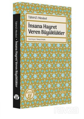 Tahirü'l-Mevlevî - İnsana Hayret Veren Büyüklükler - 1