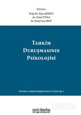 Tahkim Duruşmasının Psikolojisi / The Psychology Of The Arbitration Hearing - 1