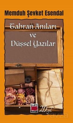 Tahran Anıları ve Düşsel Yazılar - 1