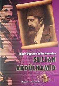 Tahsin Paşa'nın Yıldız Hatıraları / Sultan Abdülhamit - Boğaziçi Yayınları