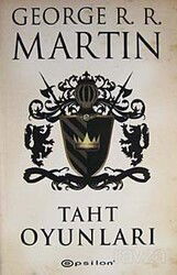 Taht Oyunları / Buz ve Ateşin Şarkısı 1 - Epsilon Yayınları