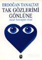 Tak Gözlerimi Gönlüne Nazar Boncuğun Olsun - Tekin Yayınevi