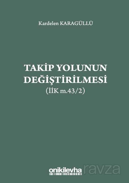 Takip Yolunun Değiştirilmesi (İİK m.43/2) - 1