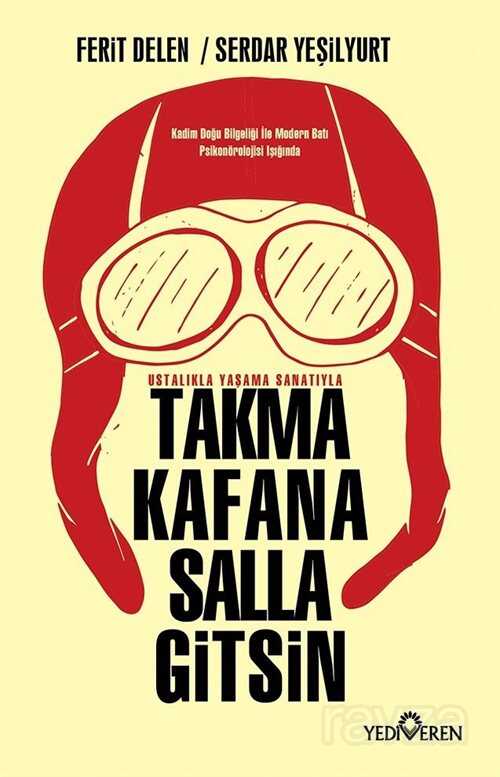 Takma Kafana Salla Gitsin - Yediveren Yayınları