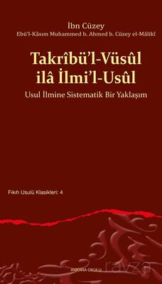 Takrîbü'l-Vüsûl ila İlmi'l-Usûl Usul İlmine Sistematik Bir Yaklaşım - 1