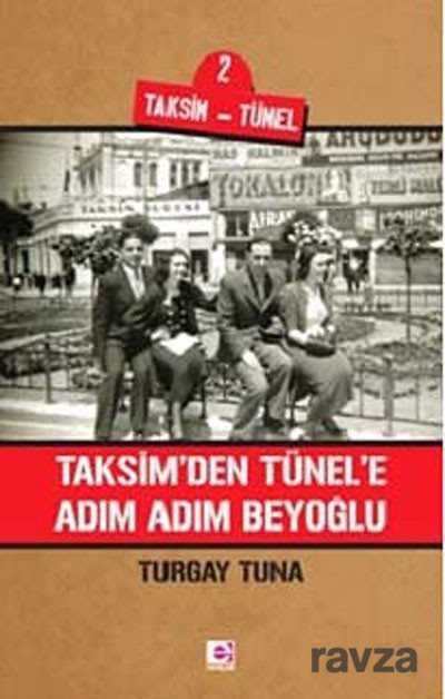 Taksim'den Tünel'e Adım Adım Beyoğlu - 1