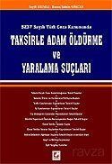 Taksirle Adam Öldürme ve Yaralama Suçları - 1