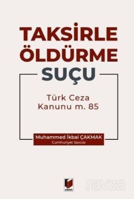 Taksirle Öldürme Suçu (TCK m. 85) - 1