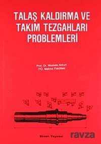Talaş Kaldırma ve Takım Tezgahları Problemleri - Birsen Yayınevi