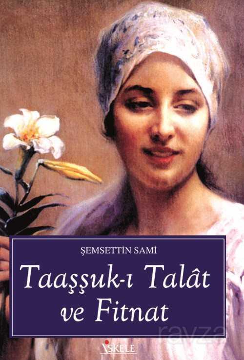 Talat ile Fitnat'ın Aşkı - İskele Yayıncılık