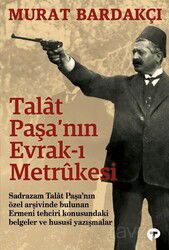 Talat Paşa'nın Evrak-ı Metrukesi - Turkuvaz Kitap