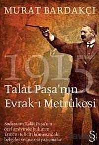 Talat Paşa'nın Evrak-ı Metrukesi - 1
