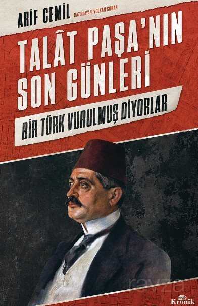 Talat Paşa'nın Son Günleri - Kronik Kitap