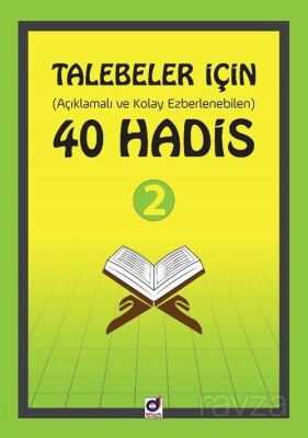 Talebeler İçin (Açıklamalı Ve Kolay Ezberlenebilen) 40 Hadis 2 - 1