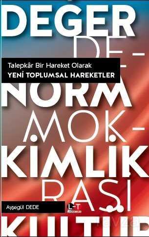 Talepkar Bir Hareket Olarak Yeni Toplumsal Hareketler - Literatürk Yayınları (Konya)