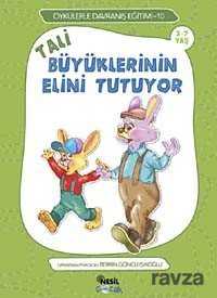 Tali Büyüklerinin Elini Tutuyor - Nesil Çocuk Yayınları