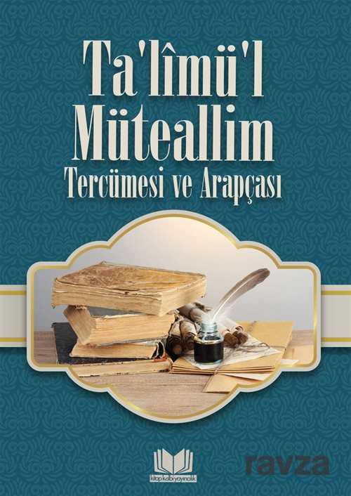 Ta'limü'l Müteallim - Kitap Kalbi Yayıncılık