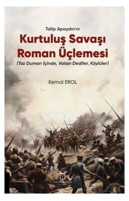 Talip Apaydın'ın Kurtuluş Savaşı Roman Üçlemesi - 1