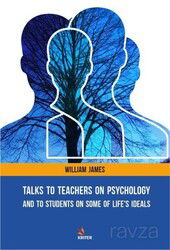 Talks To Teachers On Psychology: And To Students On Some Of Life's Ideals - Kriter Basım Yayın Dağıtım
