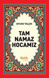 Tam Namaz Hocamız (2. hamur ciltsiz) - Çelik Yayınevi