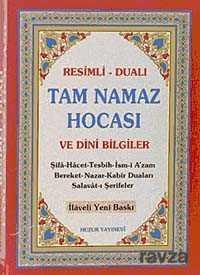 Tam Namaz Hocası ve Dini Bilgiler / Resimli-Dualı - Huzur Yayınevi