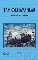 Tam Olmayanlar - Kırmızı Çatı Yayınları