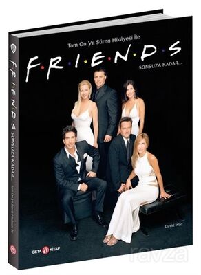 Tam On Yıl Süren Hikayesi ile FRIENDS Sonsuza Kadar... - 1