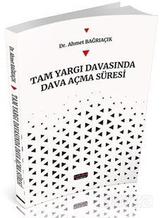 Tam Yargı Davasında Dava Açma Süreci - 1