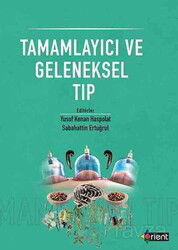 Tamamlayıcı Ve Geleneksel Tıp - Orient Yayınları