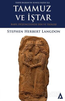 Tammuz ve İştar / Babil Düşüncesinde Din ve Teoloji - 1