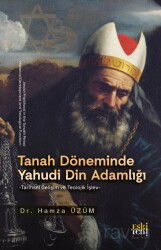 Tanah Döneminde Yahudi Din Adamlığı - Eskiyeni Yayınları