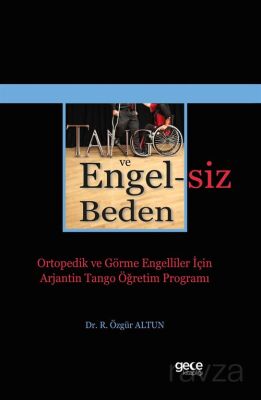 Tango ve Engelsiz Beden - 1