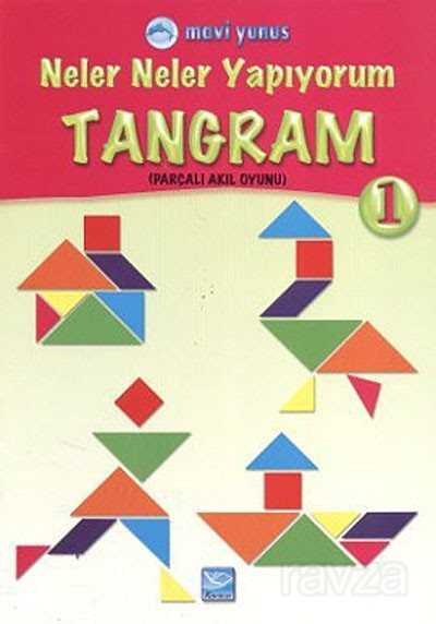 Tangram 1 / Neler Neler Yapıyorum - 1