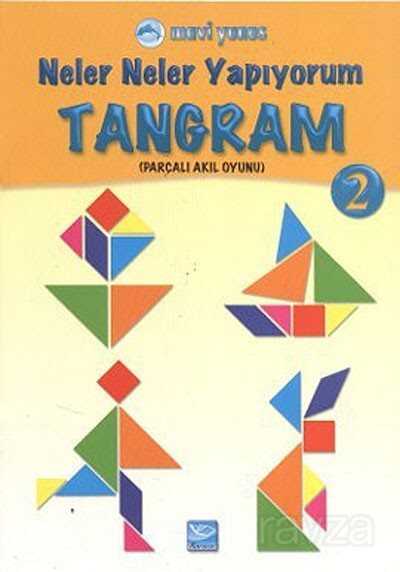 Tangram 2 / Neler Neler Yapıyorum - 1