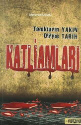 Tanıkların Diliyle Yakın Tarih Katliamları - Etiket Yayınları