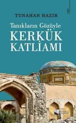 Tanıkların Gözüyle Kerkük Katliamı - 1