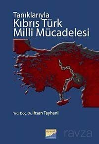 Tanıklarıyla Kıbrıs Türk Milli Mücadelesi - 1
