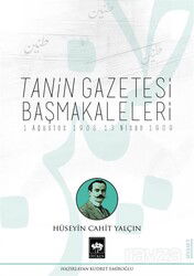 Tanin Gazetesi Başmakaleleri (1 Ağustos 1908 13 Nisan 1909) - Ötüken Neşriyat