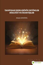 Tanpınar Eserlerinde Deyimler Sözlüğü ve Özdeyişler - Hiper Yayın