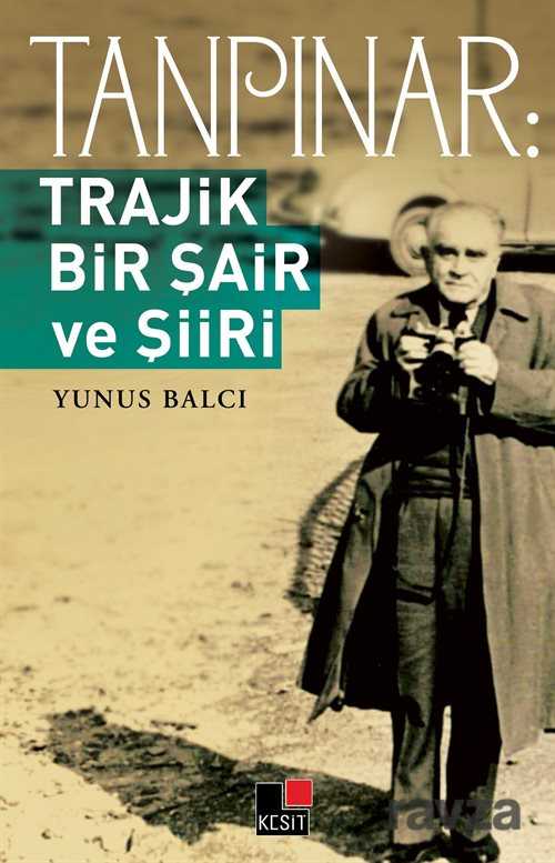 Tanpınar: Trajik Bir Şair Ve Şiiri - 1