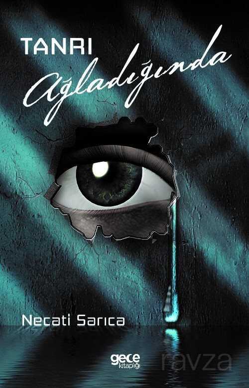 Tanrı Ağladığında - 1