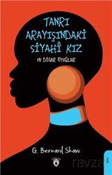 Tanrı Arayışındaki Siyahi Kız ve Diğer Öyküler - Dorlion Yayınevi
