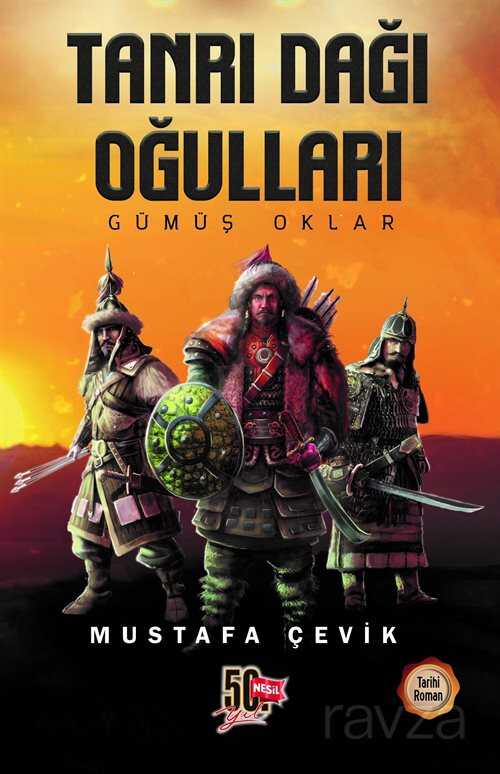 Tanrı Dağı Oğulları / Gümüş Oklar - Nesil Yayınları