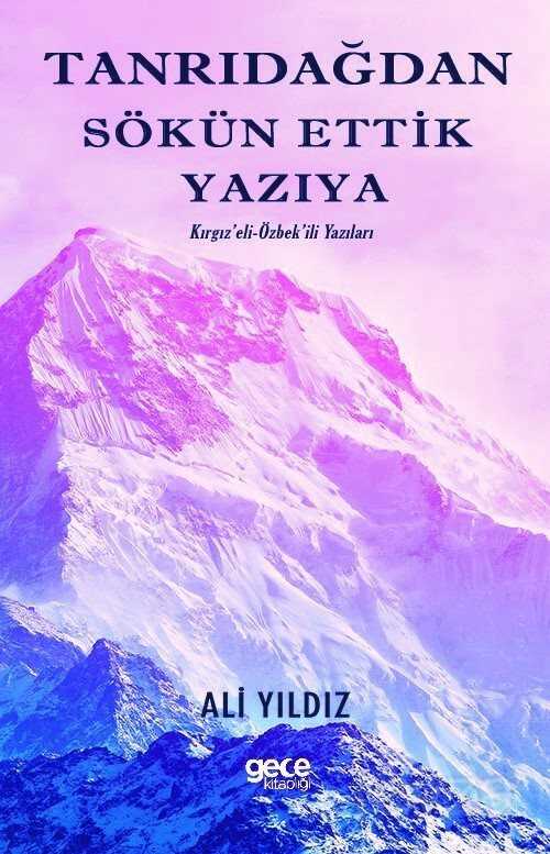 Tanrı Dağından Sökün Ettik Yazıya - Gece Kitaplığı