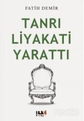 Tanrı Liyakati Yarattı - Tilki Kitap