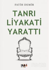 Tanrı Liyakati Yarattı - 1